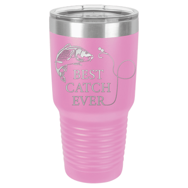 Best Catch Ever Design Modern Tumbler
